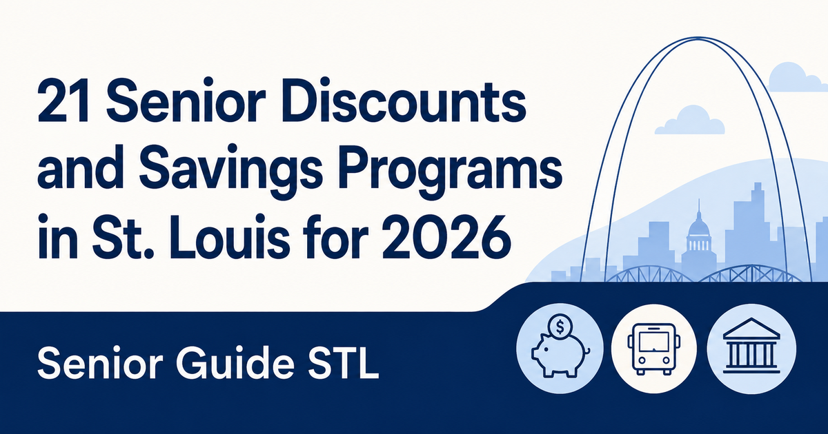 Senior Guide STL's 21 Senior Discounts and Savings Programs in St. Louis for 2026.